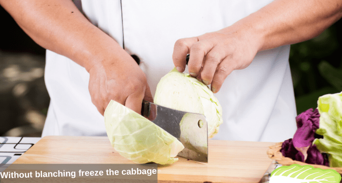  Without blanching freeze the cabbage