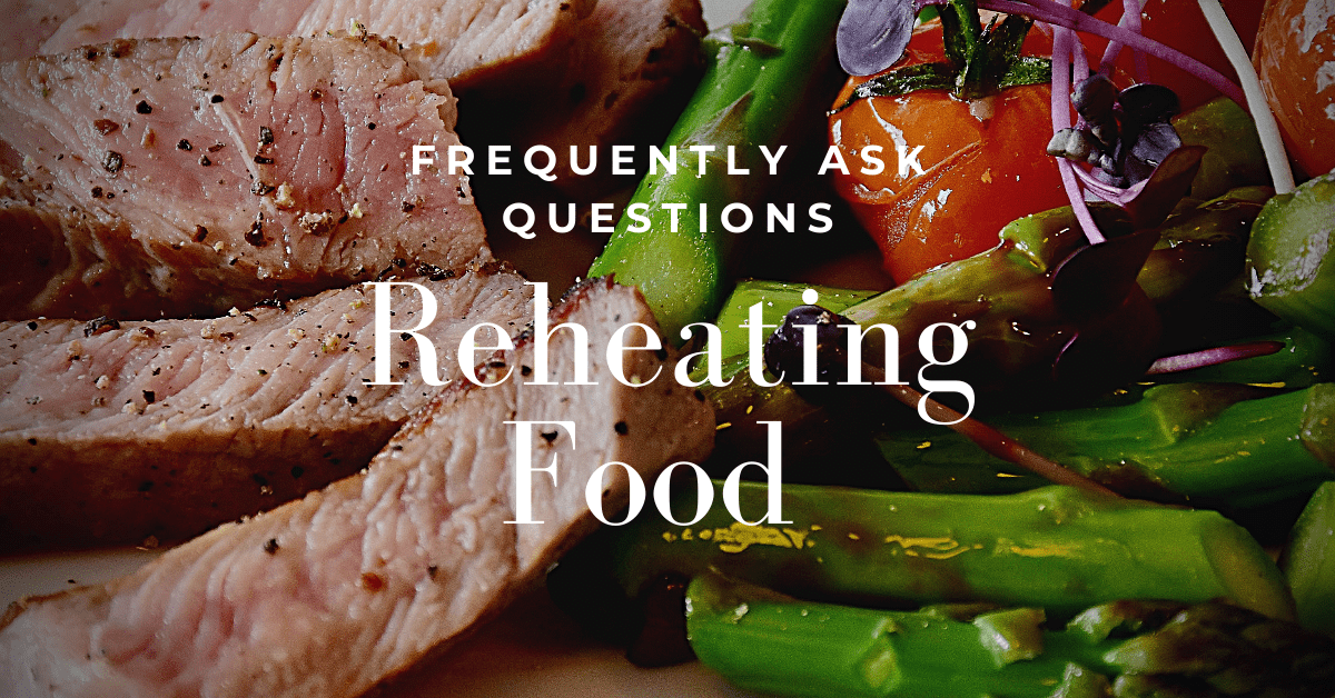 Reheating Food – FAQs